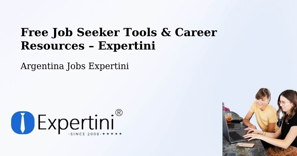 Free Job Seeker Tools & Career Resources – La Paz - La Paz, Argentina Jobs Expertini