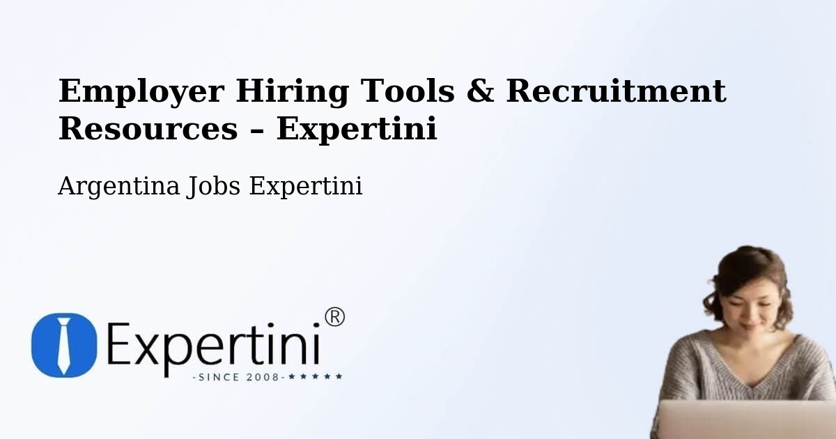 Employer Hiring Tools & Recruitment Resources – La Paz - La Paz, Argentina Jobs Expertini