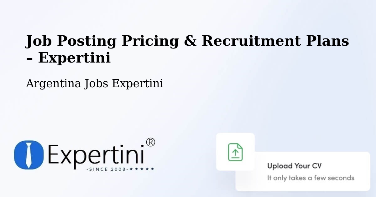 Job Posting Pricing & Recruitment Plans – La Paz - La Paz, Argentina Jobs Expertini