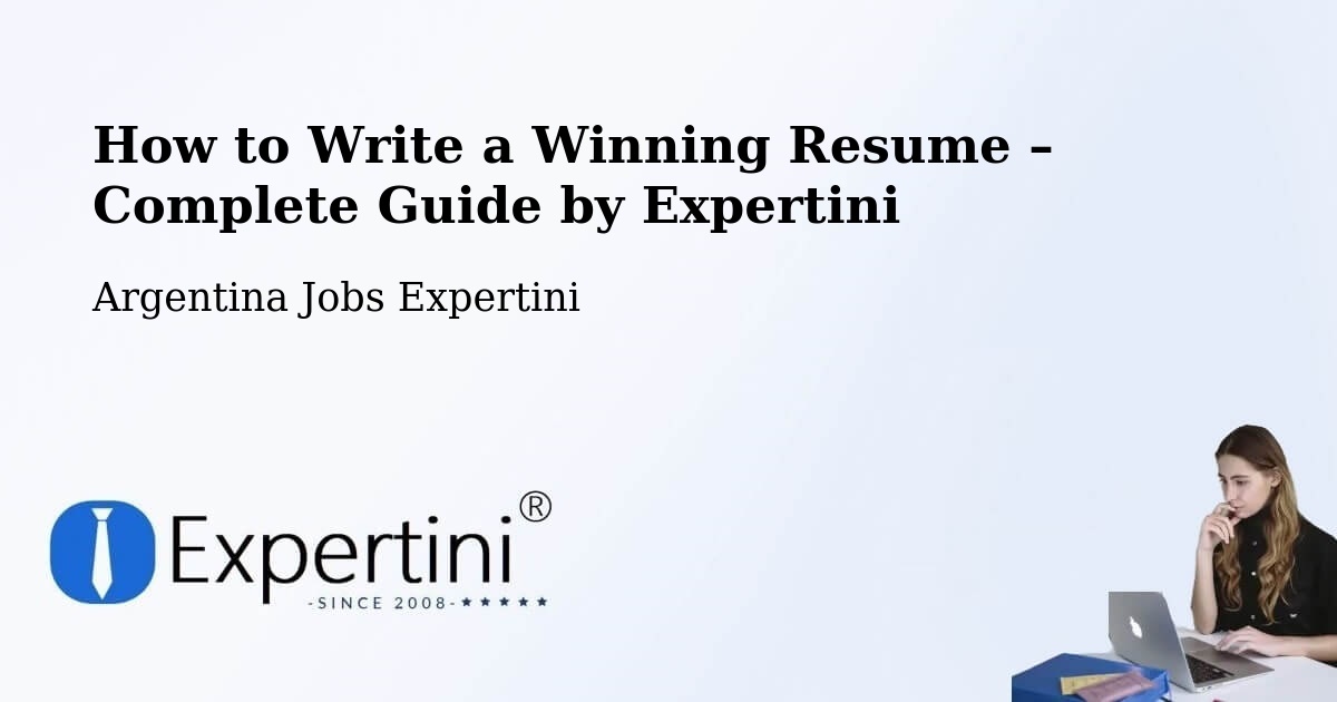 Resume Writing Guide for Job Seekers – La Paz - La Paz, Argentina Jobs Expertini